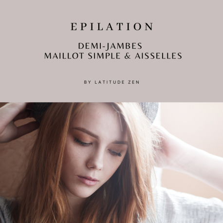 Epilation maillot intégral femme, aisselles, demi-jambes, forfait spécial printemps !