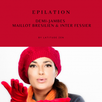 Epilation maillot brésilien, inter fessier, demi jambes femme