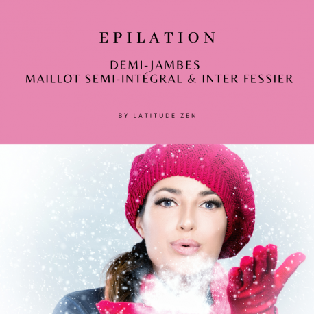 Epilation maillot intégral femme, aisselles, demi-jambes, forfait spécial printemps !