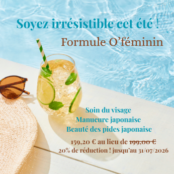 Formule O'féminin soin visage beauté des pieds et mains japonaise 