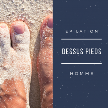 Epilation dessus des pieds homme